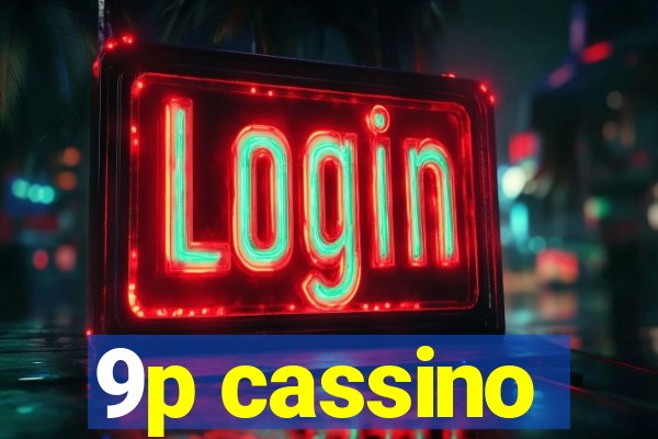 9p cassino