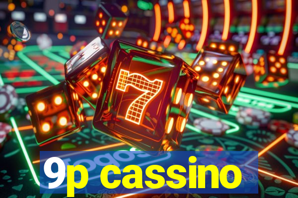 9p cassino