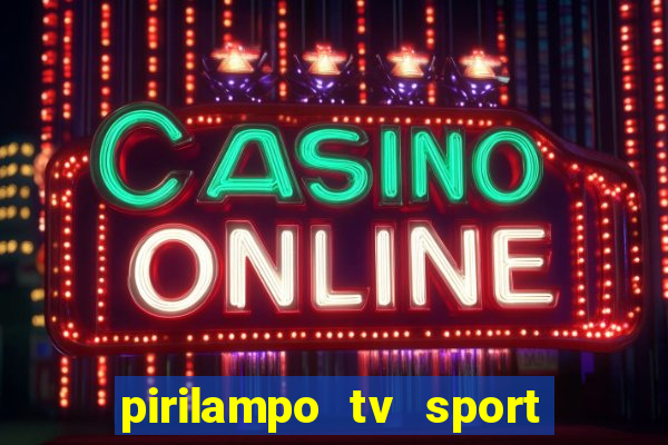 pirilampo tv sport tv 5