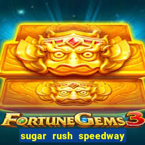 sugar rush speedway download android