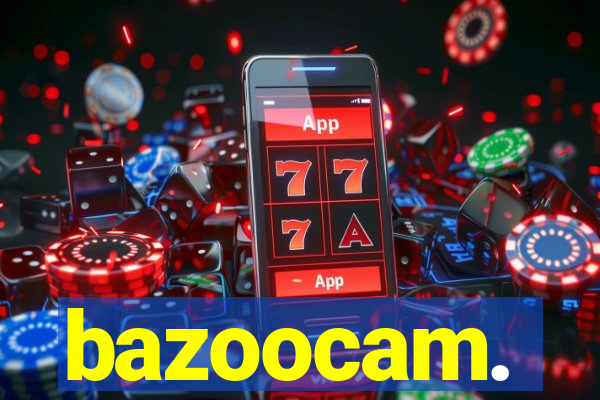 bazoocam.