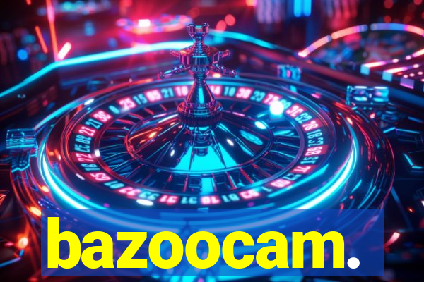 bazoocam.