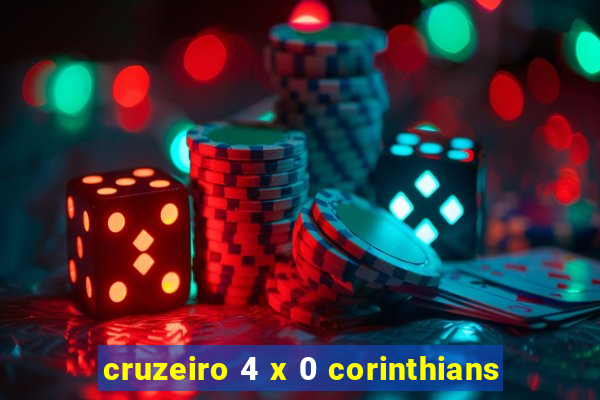 cruzeiro 4 x 0 corinthians