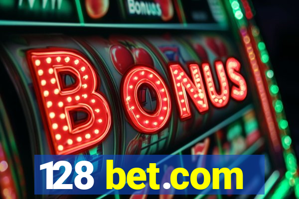 128 bet.com