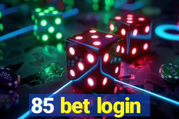 85 bet login