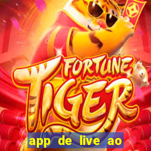 app de live ao vivo 18