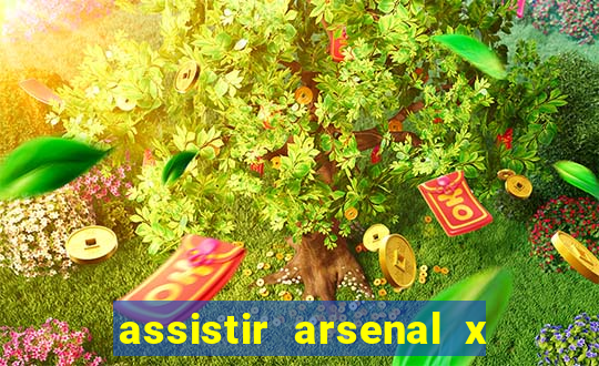 assistir arsenal x barcelona ao vivo hd