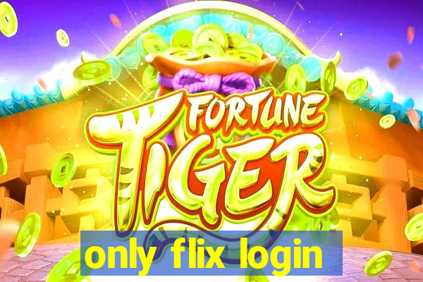 only flix login