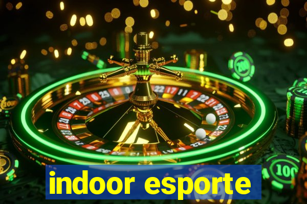 indoor esporte