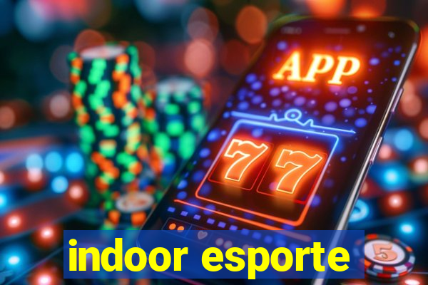 indoor esporte