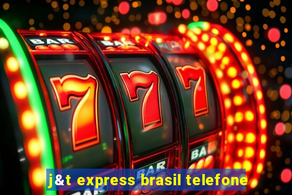 j&t express brasil telefone