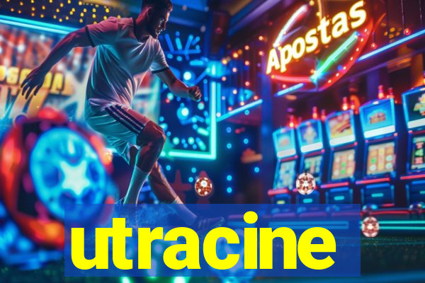 utracine