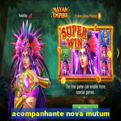 acompanhante nova mutum