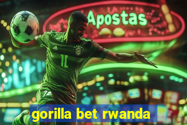 gorilla bet rwanda