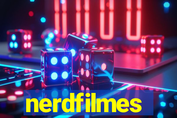 nerdfilmes