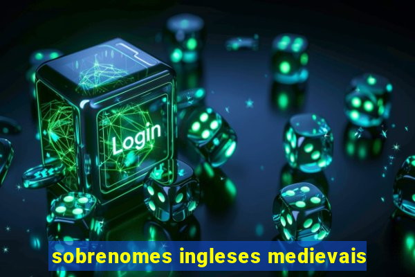 sobrenomes ingleses medievais