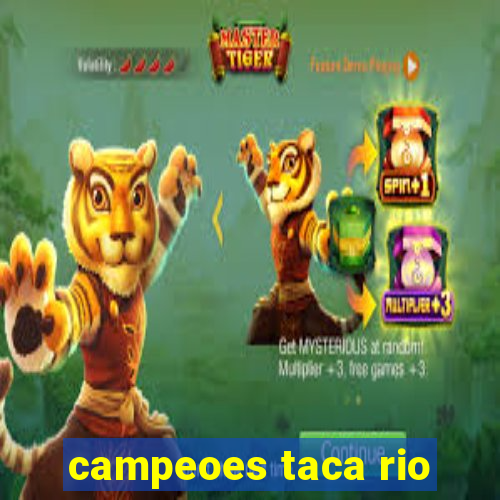 campeoes taca rio