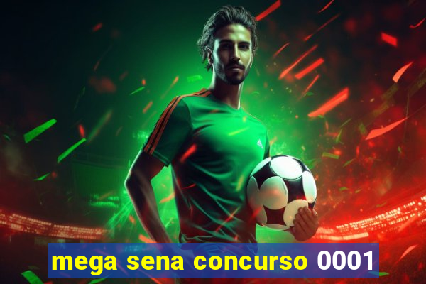 mega sena concurso 0001