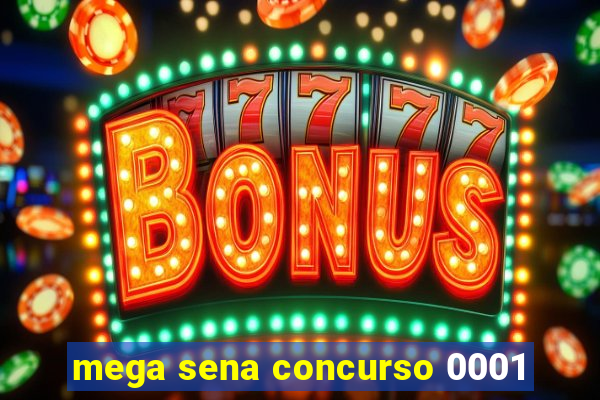 mega sena concurso 0001