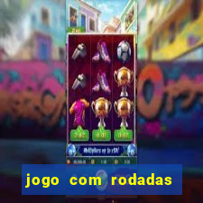 jogo com rodadas gratis sem deposito