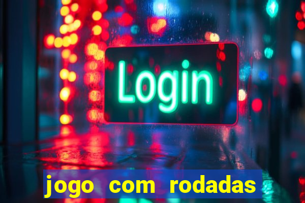 jogo com rodadas gratis sem deposito