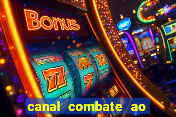 canal combate ao vivo multi canais