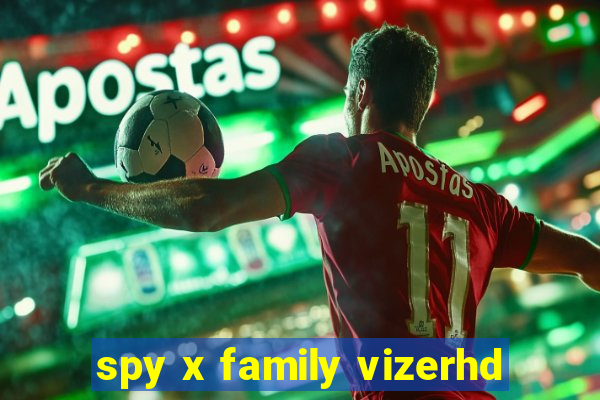 spy x family vizerhd