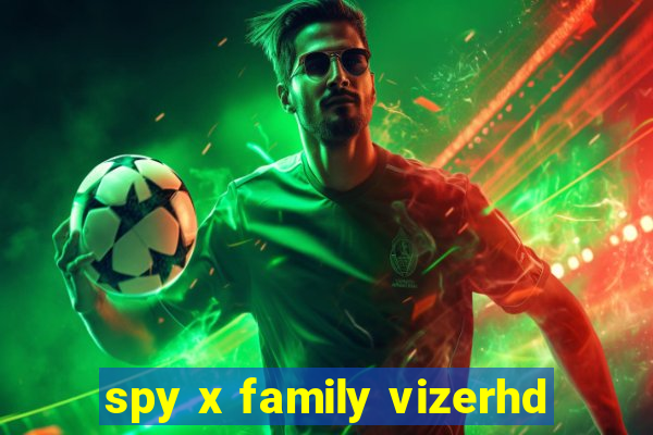 spy x family vizerhd