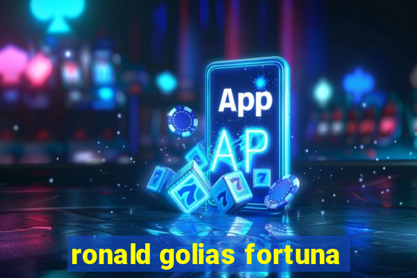 ronald golias fortuna