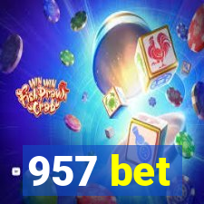 957 bet