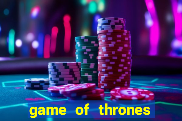 game of thrones dublado online