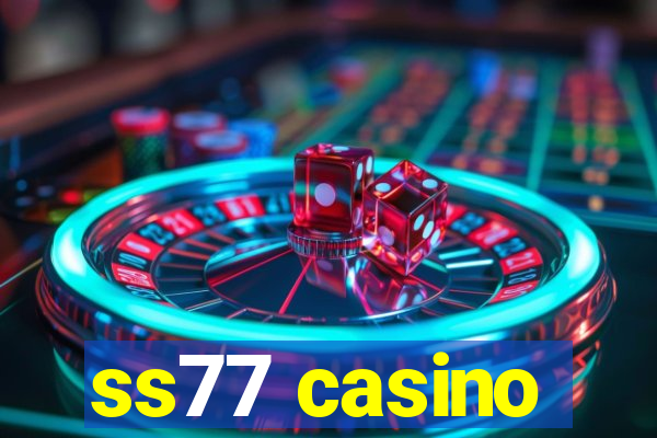 ss77 casino