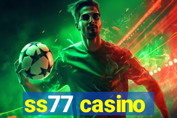 ss77 casino