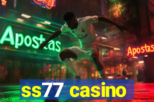 ss77 casino