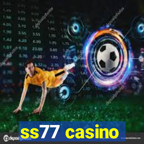 ss77 casino