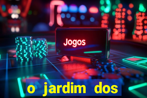 o jardim dos esquecidos a origem