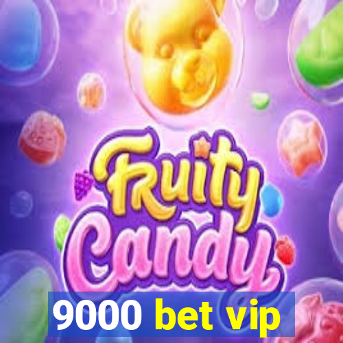 9000 bet vip