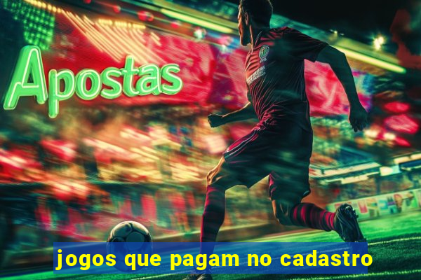 jogos que pagam no cadastro