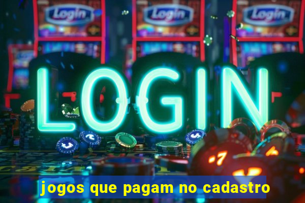 jogos que pagam no cadastro