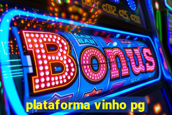 plataforma vinho pg