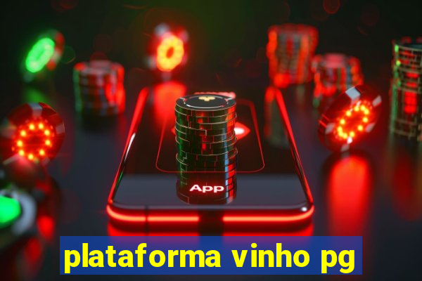 plataforma vinho pg