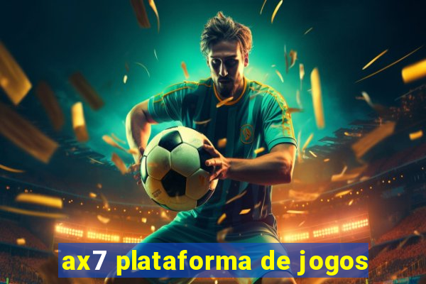 ax7 plataforma de jogos