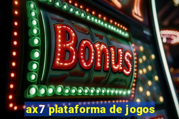 ax7 plataforma de jogos