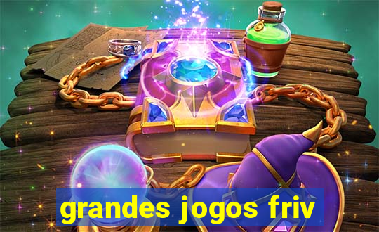 grandes jogos friv