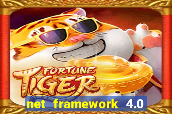 net framework 4.0 v 30319 windows 7