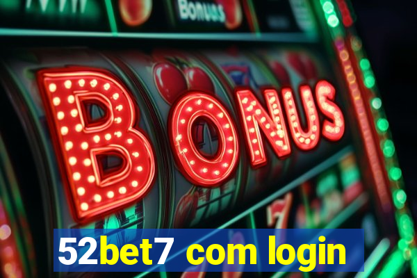 52bet7 com login