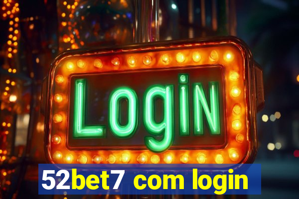 52bet7 com login