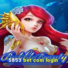 5853 bet com login