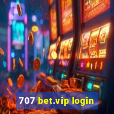 707 bet.vip login