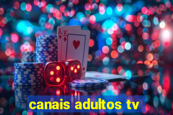 canais adultos tv